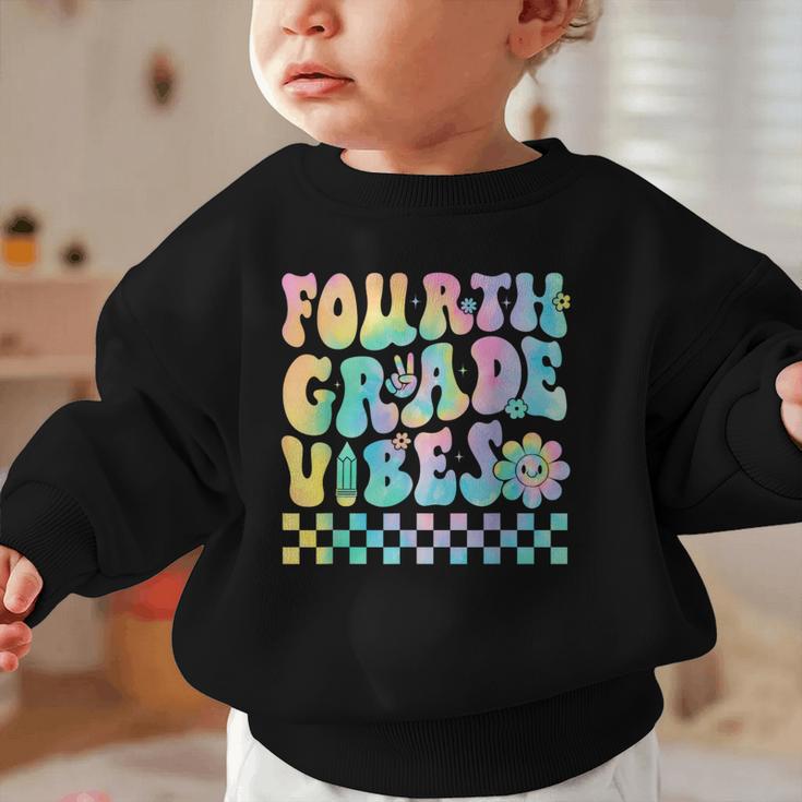Tie Dye 4th Grade Vibes Fourth Grade Retro Back To School Graphic Toddler Sweatshirt Tie Dye 4th Grade Vibes Fourth Grade Retro Back To School Graphic Toddler Sweatshirt