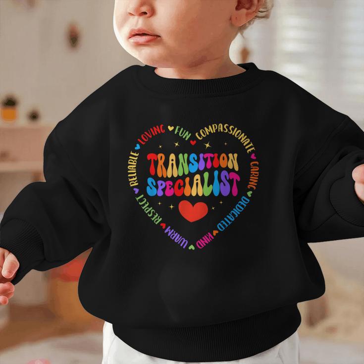 Transition Specialist Appreciation Week Back To School Graphic Toddler Sweatshirt Transition Specialist Appreciation Week Back To School Graphic Toddler Sweatshirt