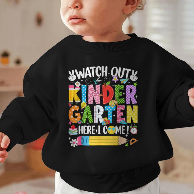 Watch Out Kindergarten Here I Come Back To School Girls Kids Graphic Toddler Sweatshirt Watch Out Kindergarten Here I Come Back To School Girls Kids Graphic Toddler Sweatshirt