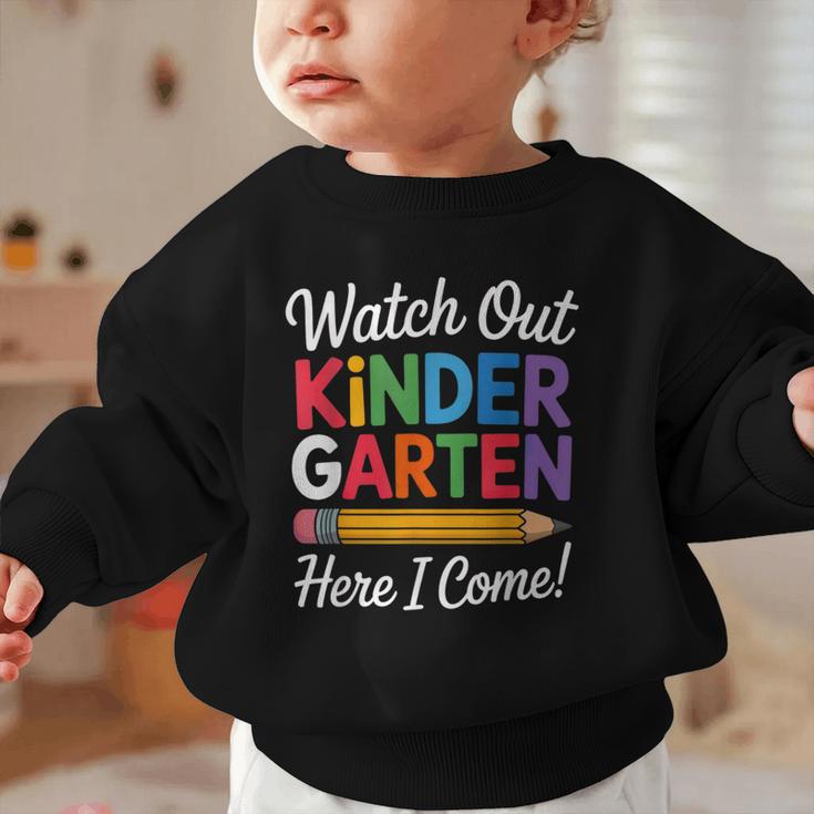 Watch Out Kindergarten Here I Come Back To School Kids Graphic Toddler Sweatshirt Watch Out Kindergarten Here I Come Back To School Kids Graphic Toddler Sweatshirt