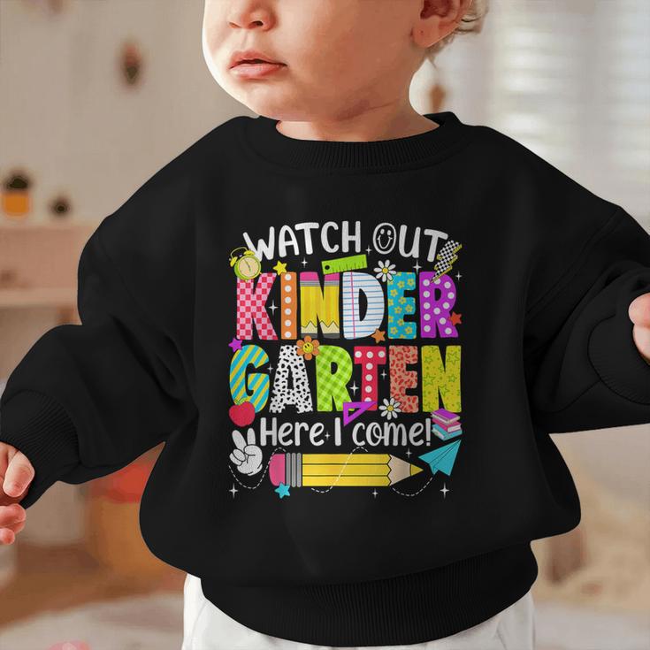 Watch Out Kindergarten Here I Come Kinder Back To School Graphic Toddler Sweatshirt Watch Out Kindergarten Here I Come Kinder Back To School Graphic Toddler Sweatshirt