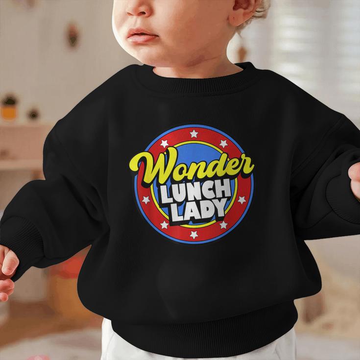 Wonder Lunch Lady Super Woman Power Superhero Back To School Graphic Toddler Sweatshirt Wonder Lunch Lady Super Woman Power Superhero Back To School Graphic Toddler Sweatshirt