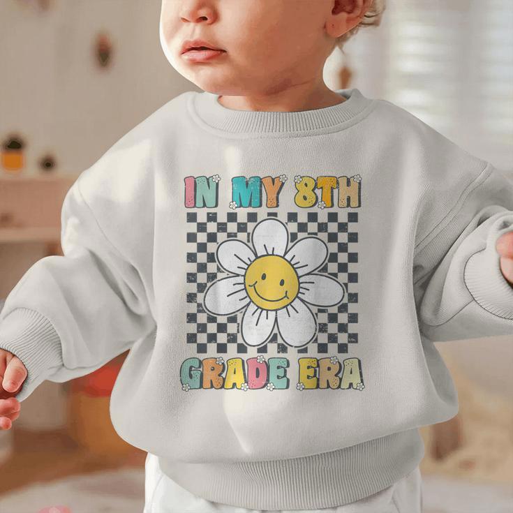 In My 8th Grade Era Retro Groovy Eighth Grade Back To School Graphic Toddler Sweatshirt In My 8th Grade Era Retro Groovy Eighth Grade Back To School Graphic Toddler Sweatshirt