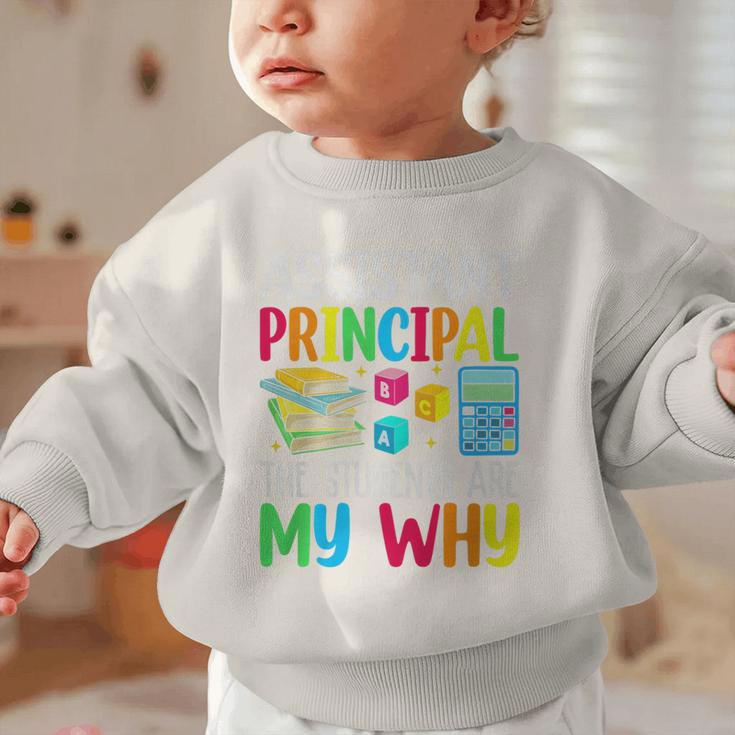 Back To School Assistant Principal The Students Are My Why Premium Tri-Blend Graphic Toddler Sweatshirt Back To School Assistant Principal The Students Are My Why Premium Tri-Blend Graphic Toddler Sweatshirt