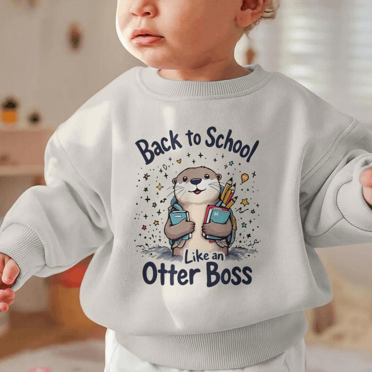 Back To School Like An Otter Boss Cute First Day Of School Graphic Toddler Sweatshirt