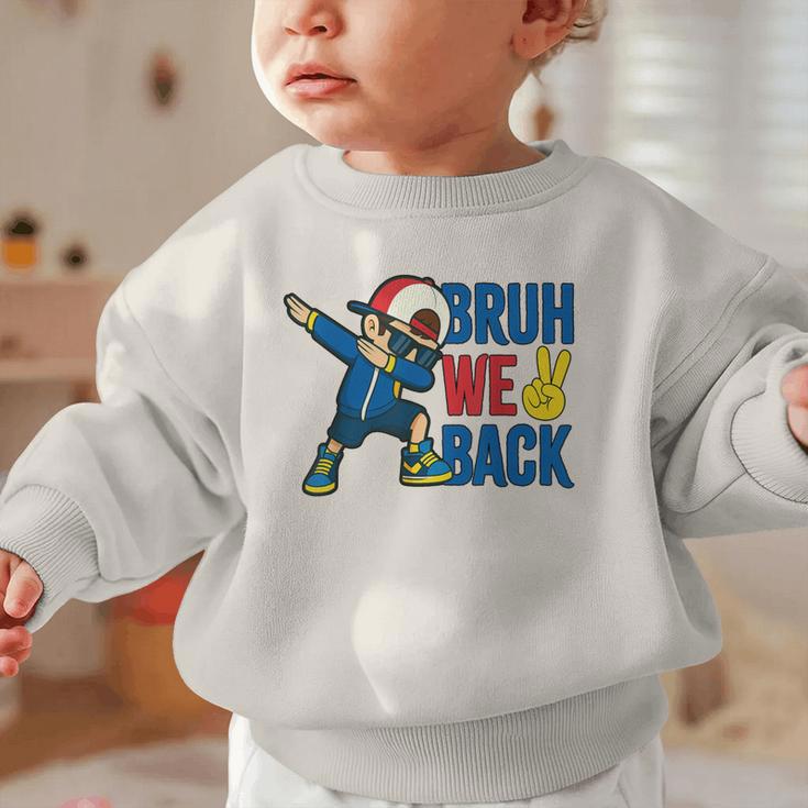 Bruh We Back To School Dabbing First Day Of School Graphic Toddler Sweatshirt