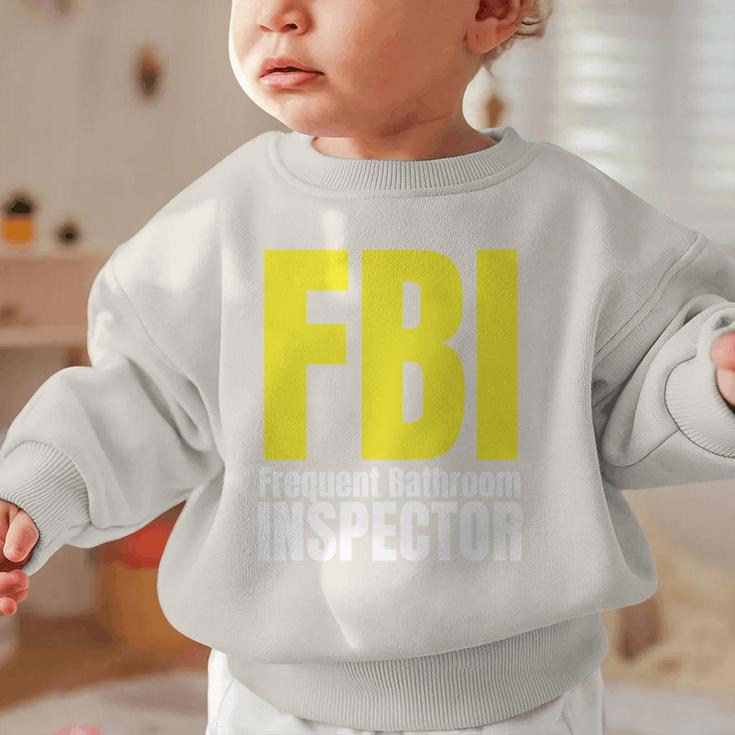 FBI Frequent Bathroom Inspector Back To School Graphic Toddler Sweatshirt FBI Frequent Bathroom Inspector Back To School Graphic Toddler Sweatshirt
