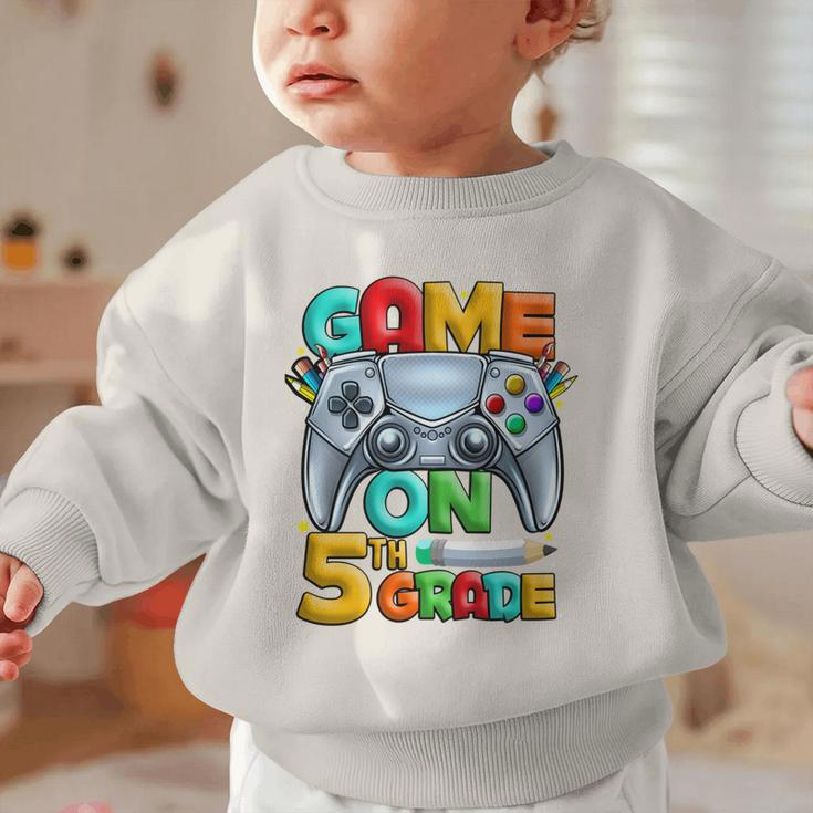 Game On 5th Grade Back To School 5th Grade Level Unlocked Performance Graphic Toddler Sweatshirt Game On 5th Grade Back To School 5th Grade Level Unlocked Performance Graphic Toddler Sweatshirt