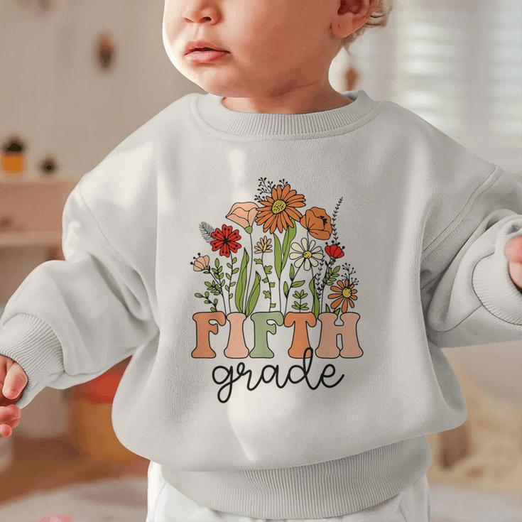 Groovy Fifth Grade Wildflowers Back To School 5th Grade Graphic Toddler Sweatshirt Groovy Fifth Grade Wildflowers Back To School 5th Grade Graphic Toddler Sweatshirt