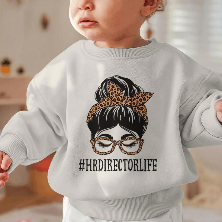 HR Director Leopard Messy Bun Appreciation Back To School Performance Graphic Toddler Sweatshirt HR Director Leopard Messy Bun Appreciation Back To School Performance Graphic Toddler Sweatshirt