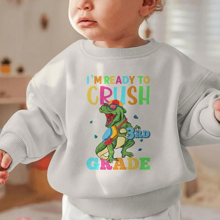 I'm Ready To Crush 3rd Grade Dinosaur Back To School Graphic Toddler Sweatshirt I'm Ready To Crush 3rd Grade Dinosaur Back To School Graphic Toddler Sweatshirt