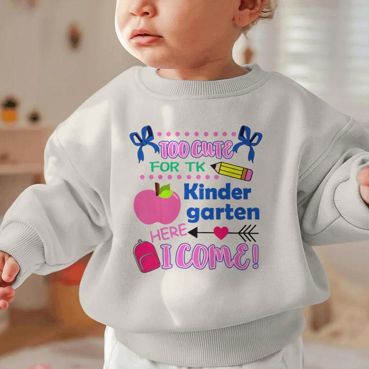 Kids Back To School Here I Come Kindergarten Girls TK Grad Graphic Toddler Sweatshirt