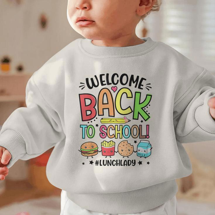 Lunch Lady Welcome Back To School 1st Day Of School Graphic Toddler Sweatshirt Lunch Lady Welcome Back To School 1st Day Of School Graphic Toddler Sweatshirt