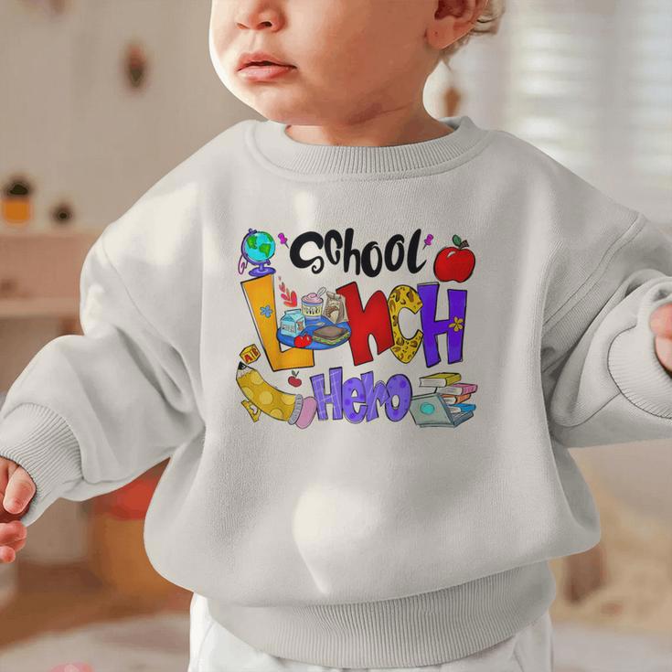School Lunch Hero Cafeteria Squad Workers Back To School Graphic Toddler Sweatshirt School Lunch Hero Cafeteria Squad Workers Back To School Graphic Toddler Sweatshirt