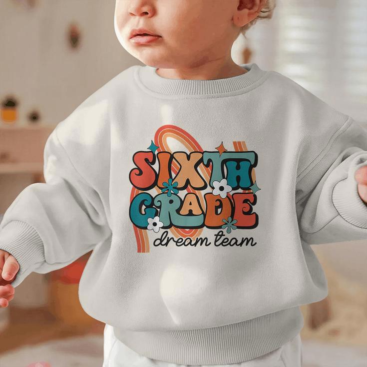 Sixth Grade Dream Team 1st Day Of 6th Grade Back To School Graphic Toddler Sweatshirt