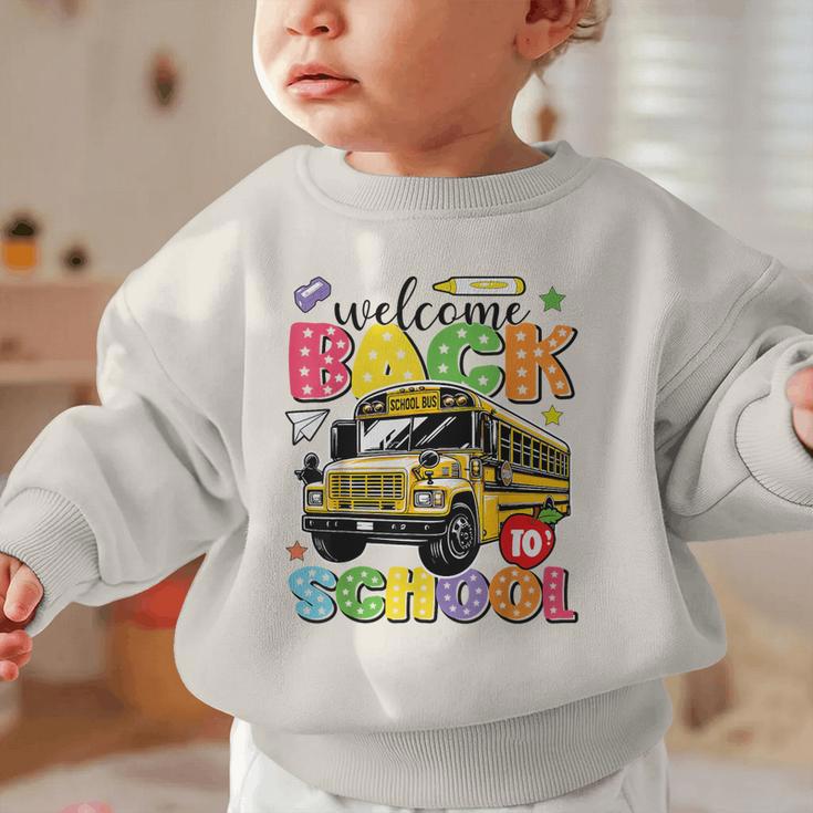 Welcome Back To School Bus Happy First Day Of School Student Graphic Toddler Sweatshirt Welcome Back To School Bus Happy First Day Of School Student Graphic Toddler Sweatshirt