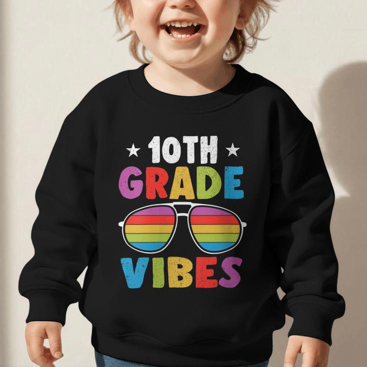 10th Grade Back To School Sunglasses Vibes Retro First Day Graphic Toddler Sweatshirt 10th Grade Back To School Sunglasses Vibes Retro First Day Graphic Toddler Sweatshirt