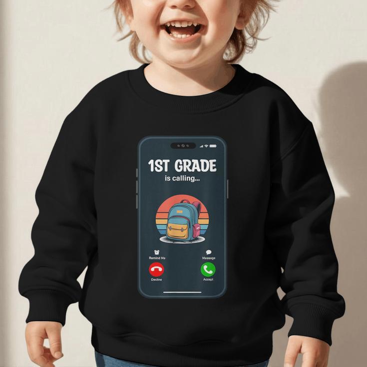 1st Grade Is Calling First Day Back To School First Grade Graphic Toddler Sweatshirt