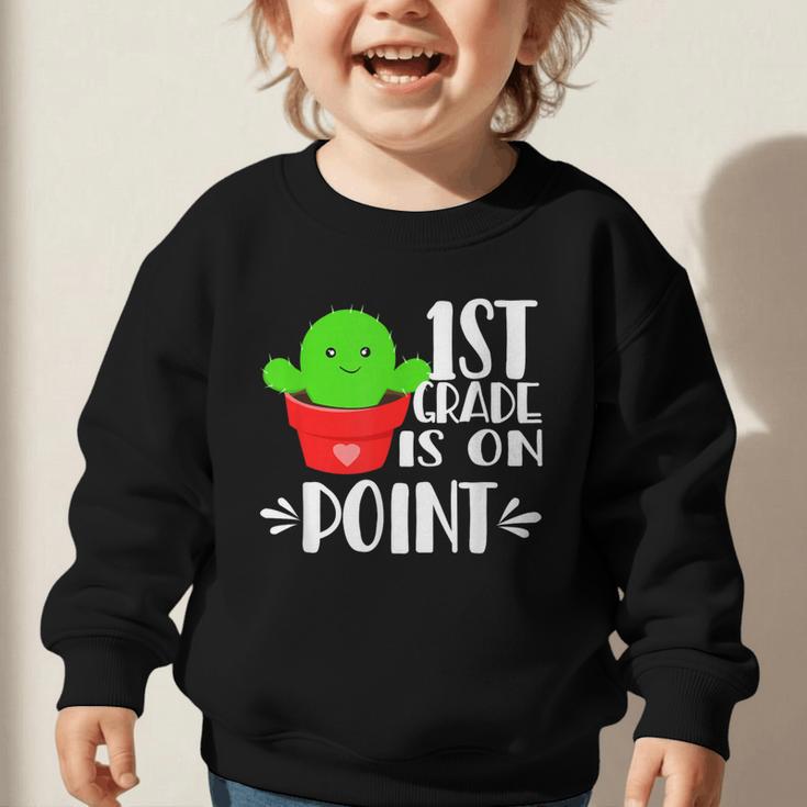 1st Grade Is On Point Cactus Back To School Graphic Toddler Sweatshirt 1st Grade Is On Point Cactus Back To School Graphic Toddler Sweatshirt