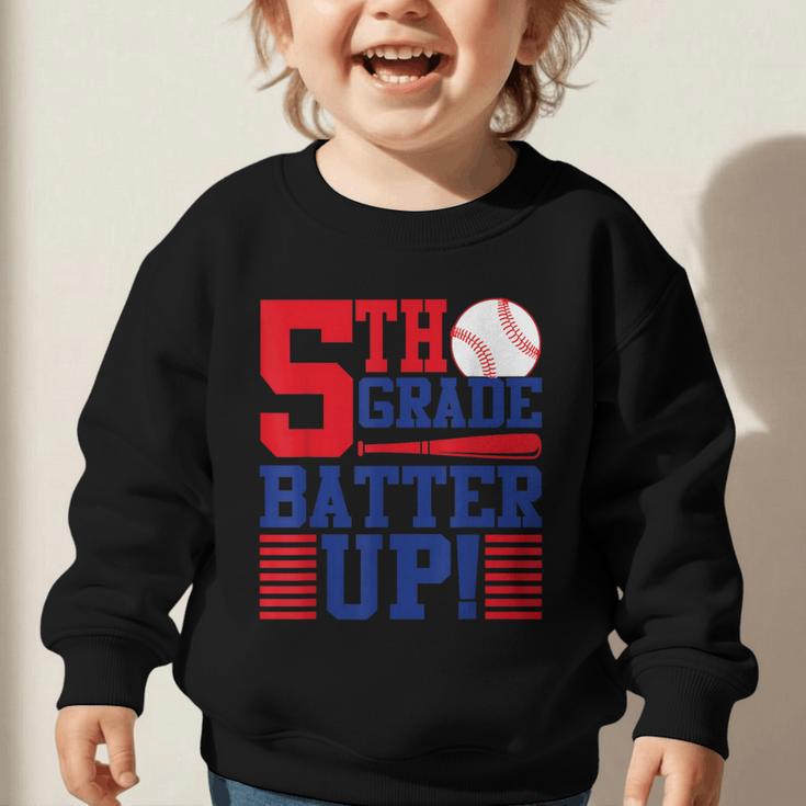 5th Grade Batter Up Back To School Fifth Grade Baseball Boys Graphic Toddler Sweatshirt