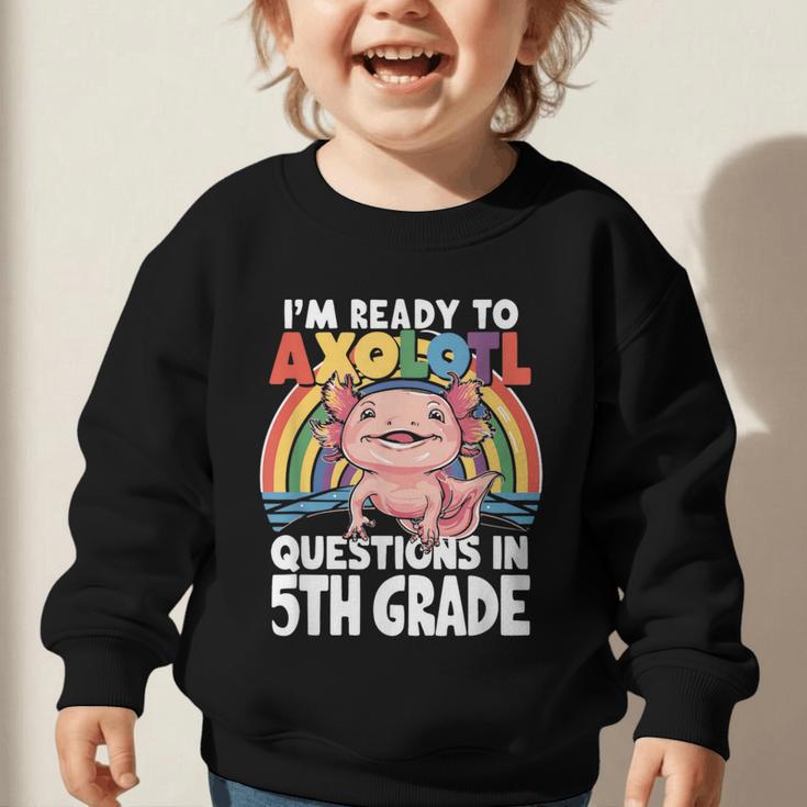 5th Grade Kids Axolotl Questions Back To School Graphic Toddler Sweatshirt