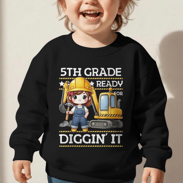 5th Grade Ready For Digging Construction Girl Back To School Graphic Toddler Sweatshirt