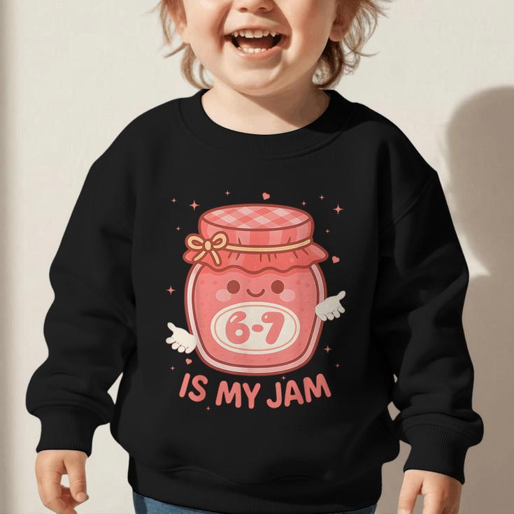 67 Is My Jam Back To School Girls Kids Cute 6 7 Meme Graphic Toddler Sweatshirt 67 Is My Jam Back To School Girls Kids Cute 6 7 Meme Graphic Toddler Sweatshirt
