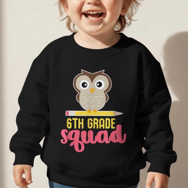6th Grade Squad Back To School Owl & Pencil Graphic Toddler Sweatshirt 6th Grade Squad Back To School Owl & Pencil Graphic Toddler Sweatshirt