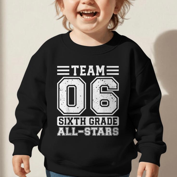6th Grade Team T-Shirt Sixth Grade Back To School Graphic Toddler Sweatshirt