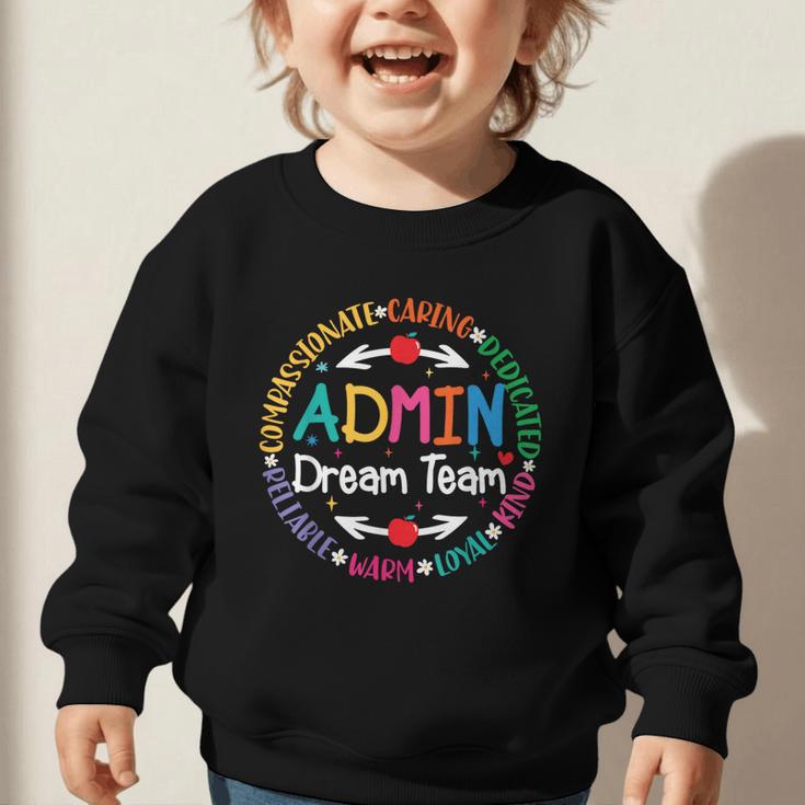 Admin Dream Team Back To School Front Office Employees Staff Graphic Toddler Sweatshirt