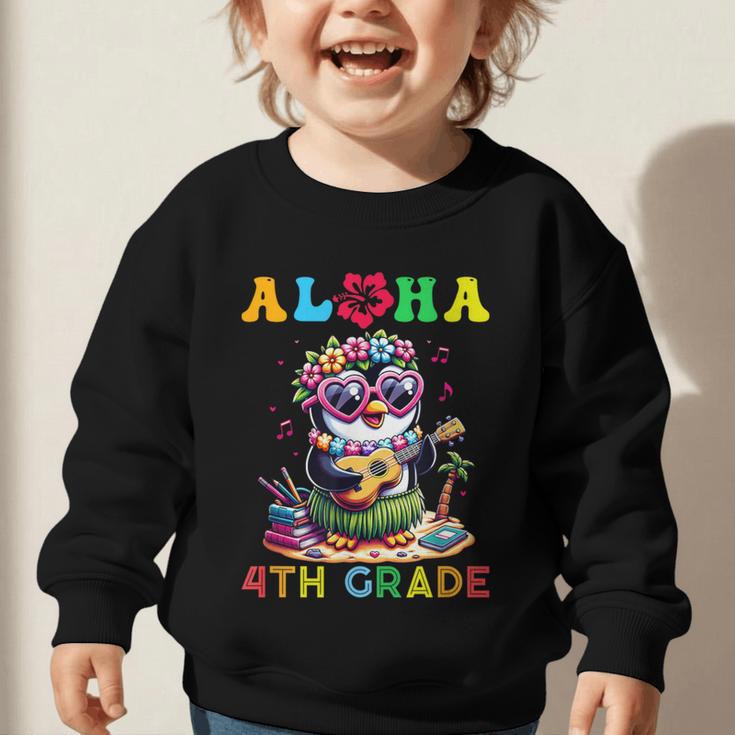 Aloha Fourth Grade Penguin Hawaii Back To School Kids Girl Graphic Toddler Sweatshirt Aloha Fourth Grade Penguin Hawaii Back To School Kids Girl Graphic Toddler Sweatshirt