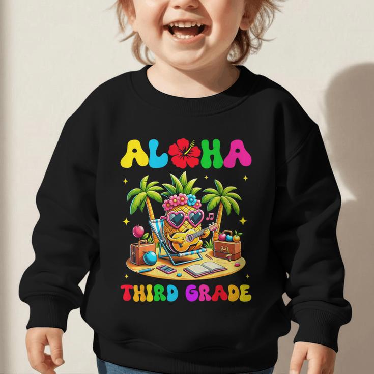 Aloha Third Grade Pineapple Hawaii Back To School Kids Girl Graphic Toddler Sweatshirt Aloha Third Grade Pineapple Hawaii Back To School Kids Girl Graphic Toddler Sweatshirt