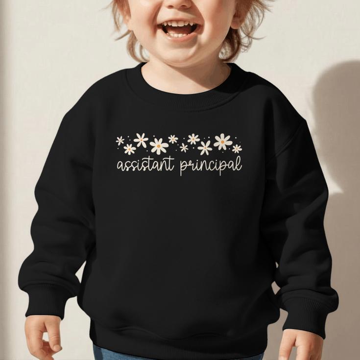 Assistant Principal Appreciation Flower Daisy Back To School Graphic Toddler Sweatshirt