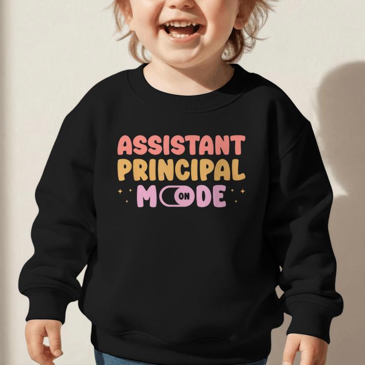 Assistant Principal Mode On Back To School Appreciation Graphic Toddler Sweatshirt