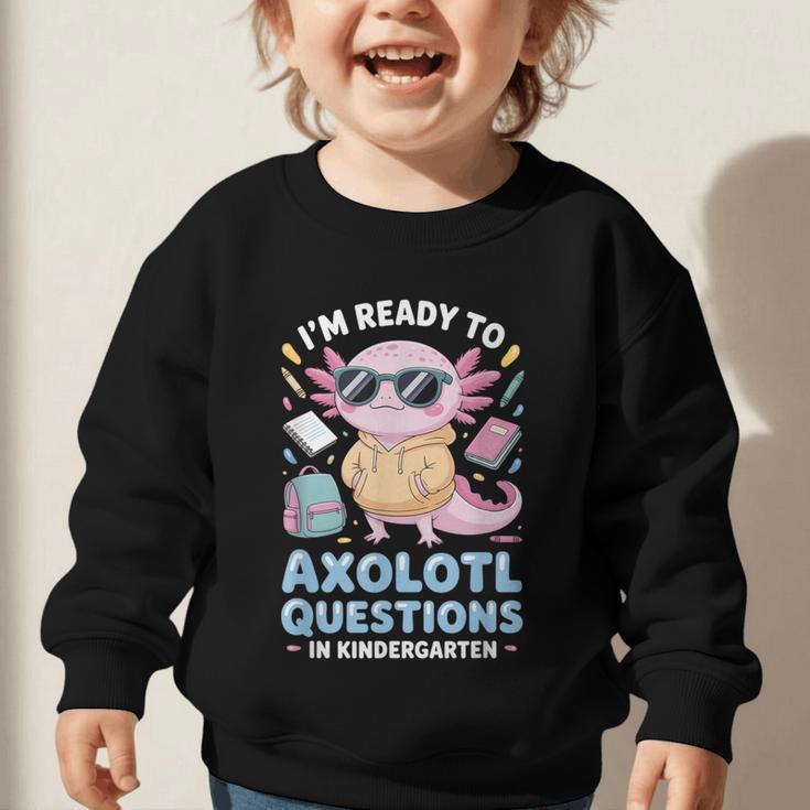 Axolotl Questions Kindergarten Back To School Graphic Toddler Sweatshirt Axolotl Questions Kindergarten Back To School Graphic Toddler Sweatshirt