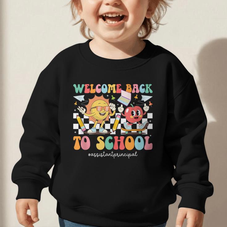 Back To School Assistant Principal First Day Of School Graphic Toddler Sweatshirt Back To School Assistant Principal First Day Of School Graphic Toddler Sweatshirt