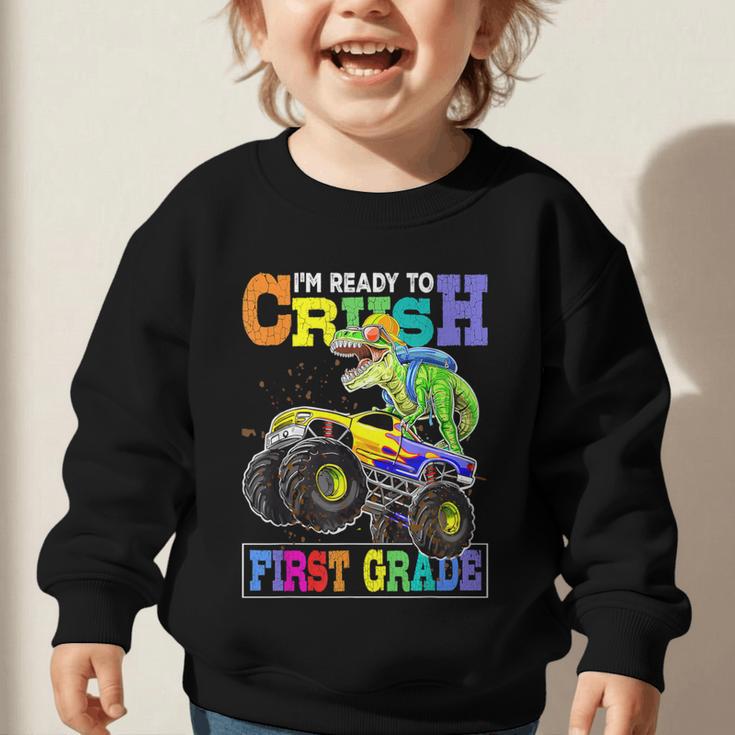 Back To School Boy Dinosaur I'm Ready To Crush First Grade Graphic Toddler Sweatshirt Back To School Boy Dinosaur I'm Ready To Crush First Grade Graphic Toddler Sweatshirt