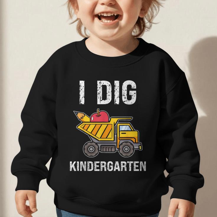 Back To School I Dig Kindergarten Dumping Truck Boys Girls Graphic Toddler Sweatshirt Back To School I Dig Kindergarten Dumping Truck Boys Girls Graphic Toddler Sweatshirt