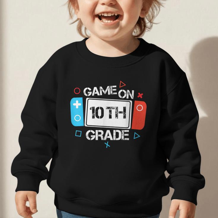 Back To School Game On 10th Grade Gamer Kids Boys Girl Graphic Toddler Sweatshirt Back To School Game On 10th Grade Gamer Kids Boys Girl Graphic Toddler Sweatshirt