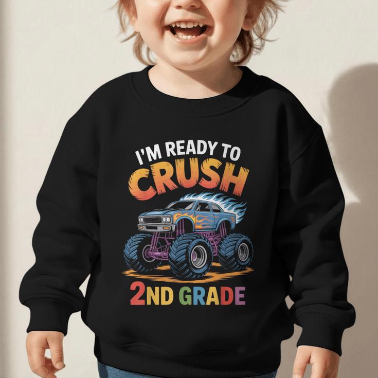 Back To School I'm Ready To Crush 2nd Grade Graphic Toddler Sweatshirt Back To School I'm Ready To Crush 2nd Grade Graphic Toddler Sweatshirt