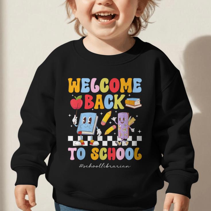 Back To School Librarian First Day Of School Librarian Graphic Toddler Sweatshirt Back To School Librarian First Day Of School Librarian Graphic Toddler Sweatshirt