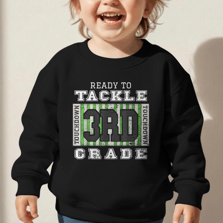 Back To School Ready To Tackle 3rd Grade Football Graphic Toddler Sweatshirt