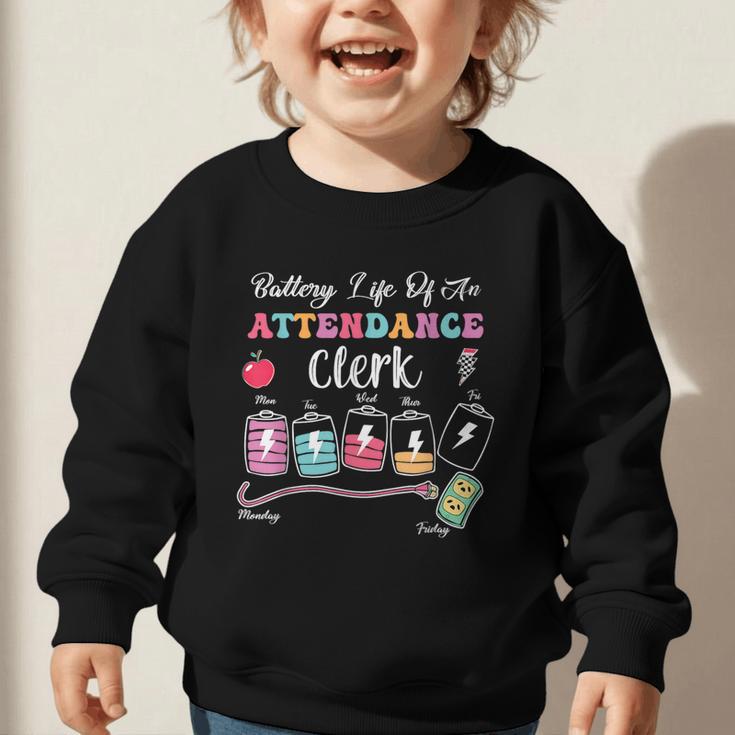 Battery Life Of An Attendance Clerk Back To School Graphic Toddler Sweatshirt