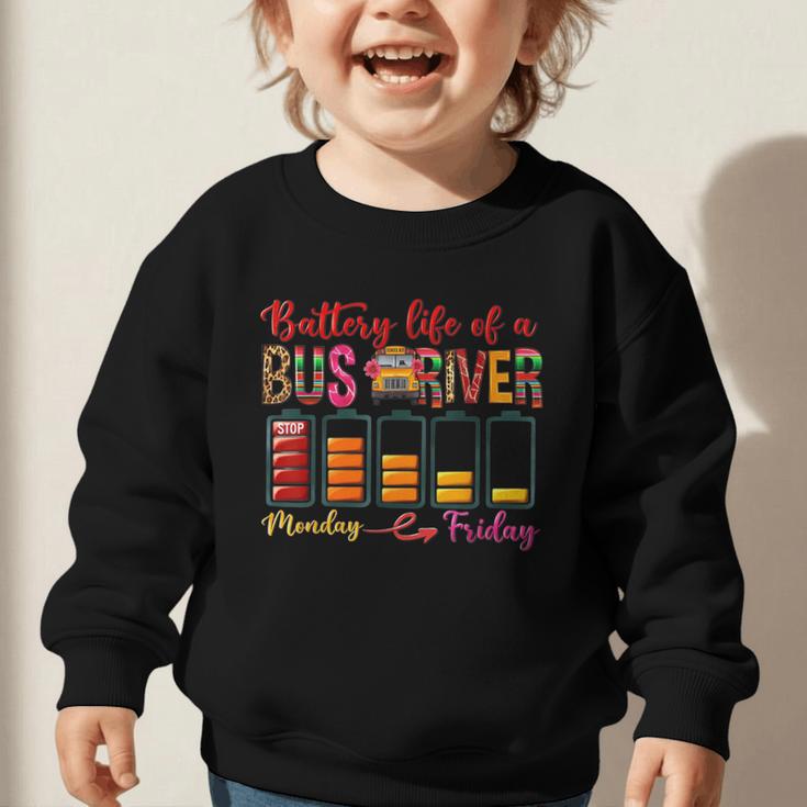 Battery Life Of A Bus Driver First Day Back To School Graphic Toddler Sweatshirt Battery Life Of A Bus Driver First Day Back To School Graphic Toddler Sweatshirt