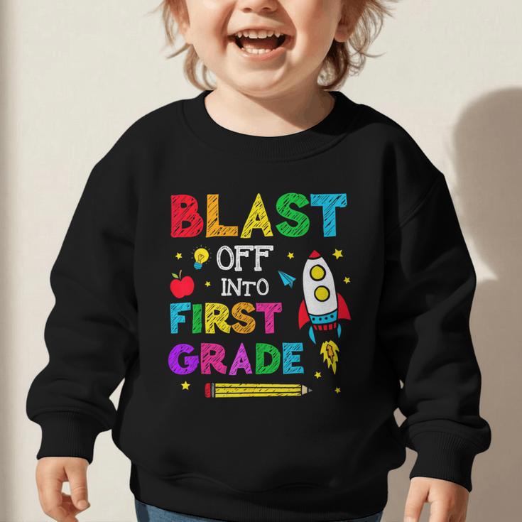 Blast Off Into First Grade Squad First Day Back To School Graphic Toddler Sweatshirt