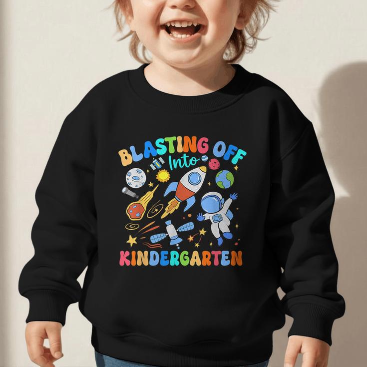 Blasting Off Into Kindergarten Back To School Boys Kid Graphic Toddler Sweatshirt Blasting Off Into Kindergarten Back To School Boys Kid Graphic Toddler Sweatshirt