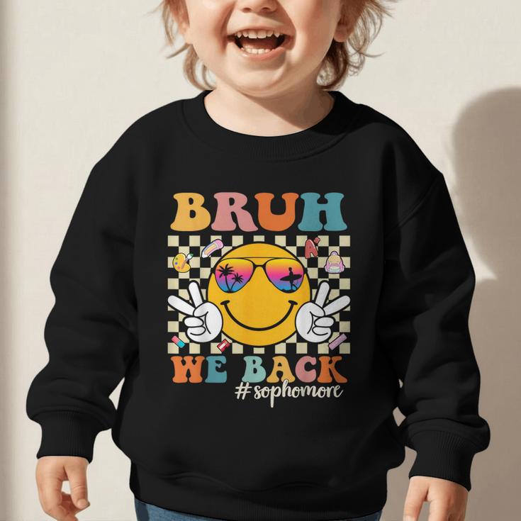 Bruh We Back Sophomore Retro Back To School Boys Girls Kids Graphic Toddler Sweatshirt Bruh We Back Sophomore Retro Back To School Boys Girls Kids Graphic Toddler Sweatshirt