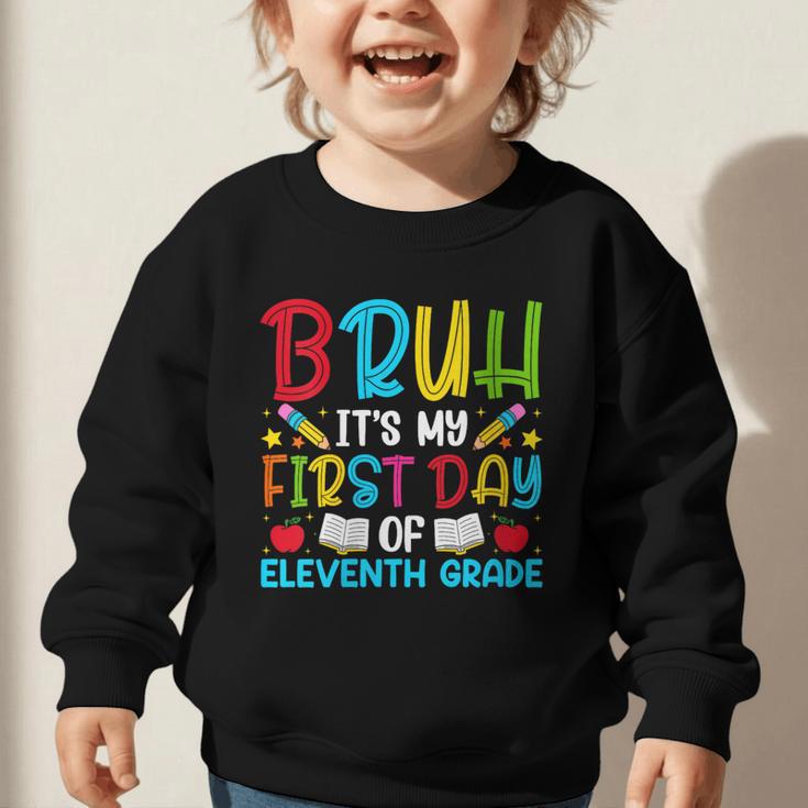 Bruh It's My First Day Of Junior Back To School Graphic Toddler Sweatshirt Bruh It's My First Day Of Junior Back To School Graphic Toddler Sweatshirt