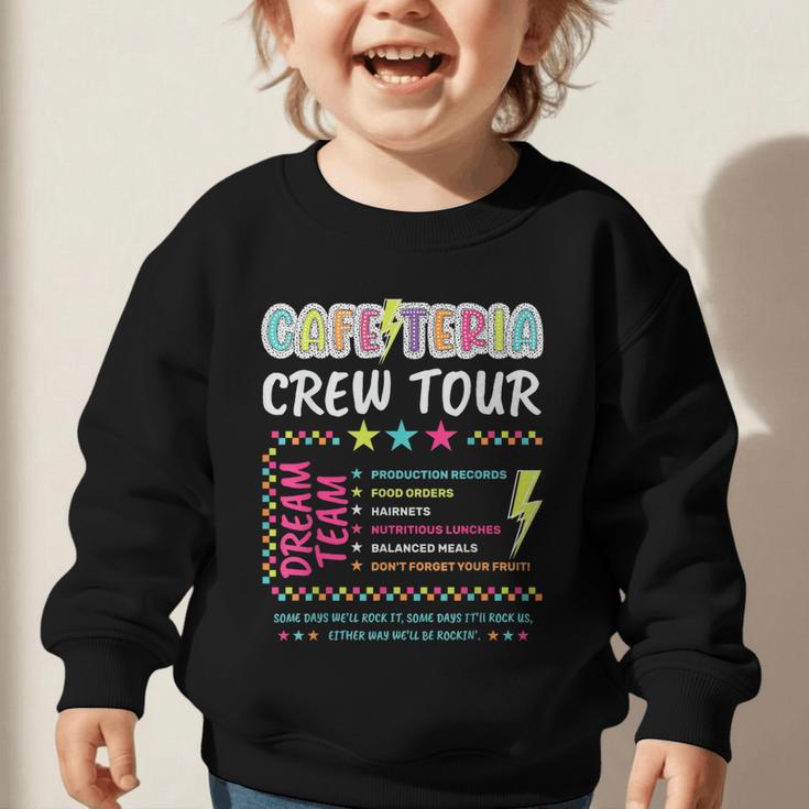 Cafeteria Crew Tour Lunch Lady Dream Team Back To School Graphic Toddler Sweatshirt Cafeteria Crew Tour Lunch Lady Dream Team Back To School Graphic Toddler Sweatshirt