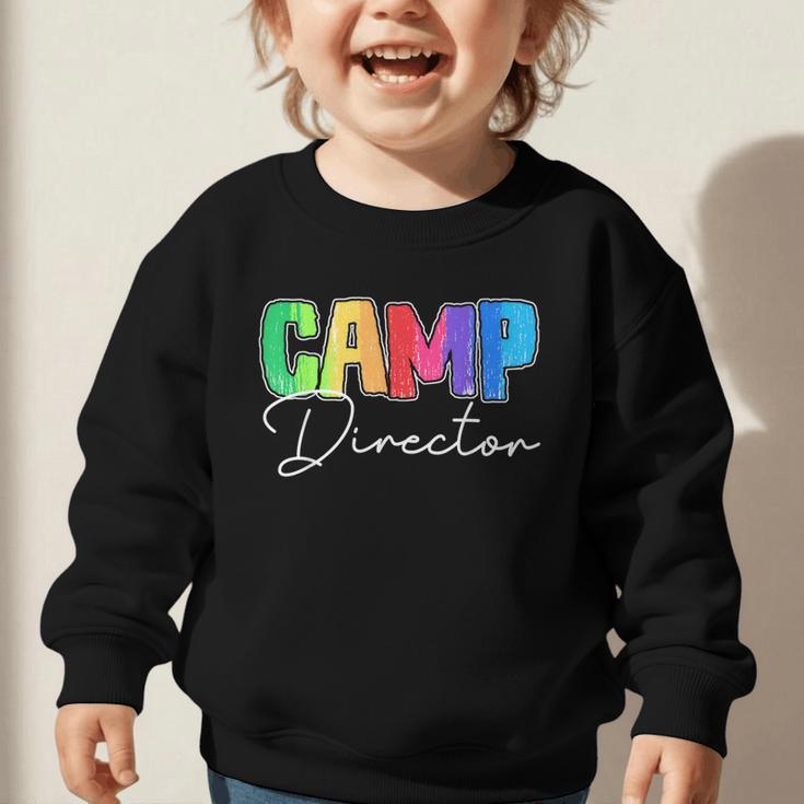 Camp Director Counselor Camper Camping Back To School Graphic Toddler Sweatshirt